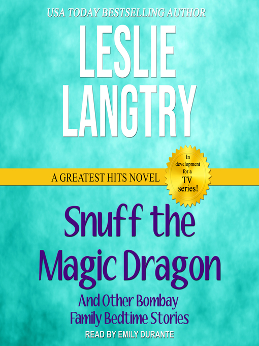 Title details for Snuff the Magic Dragon--And other Bombay Family Bedtime Stories by Leslie Langtry - Available